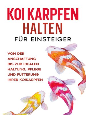 cover image of Koi Karpfen halten für Einsteiger